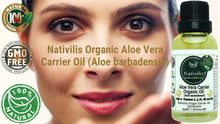Load image into Gallery viewer, Products Nativilis Organic Aloe Vera Carrier Oil (Aloe barbadensis) True Aloe - Hair, Face & Skin Natural Cold Pressed – For Aromatherapy Massage – Soothes Moisturizes Skin – Hair Improving Growth - Copaiba