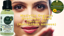 Load image into Gallery viewer, Nativilis Organic Sunflower Seed Carrier Oil (Helianthus annuus) Omega 6 Hair, Face & Skin - Natural Cold Pressed - Non-comedogenic - Promotes Moisture Retention in Skin and Hair Acne-Prone – Copaiba