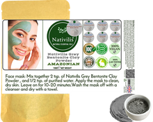 Load image into Gallery viewer, Nativilis Gray (Grey) Bentonite Clay Powder - Natural Facial Hair Body Mask Fine Soft Texture Removing Toxins from the Body Detoxifying Skin Hydrates the Hair and Scalp Copaiba